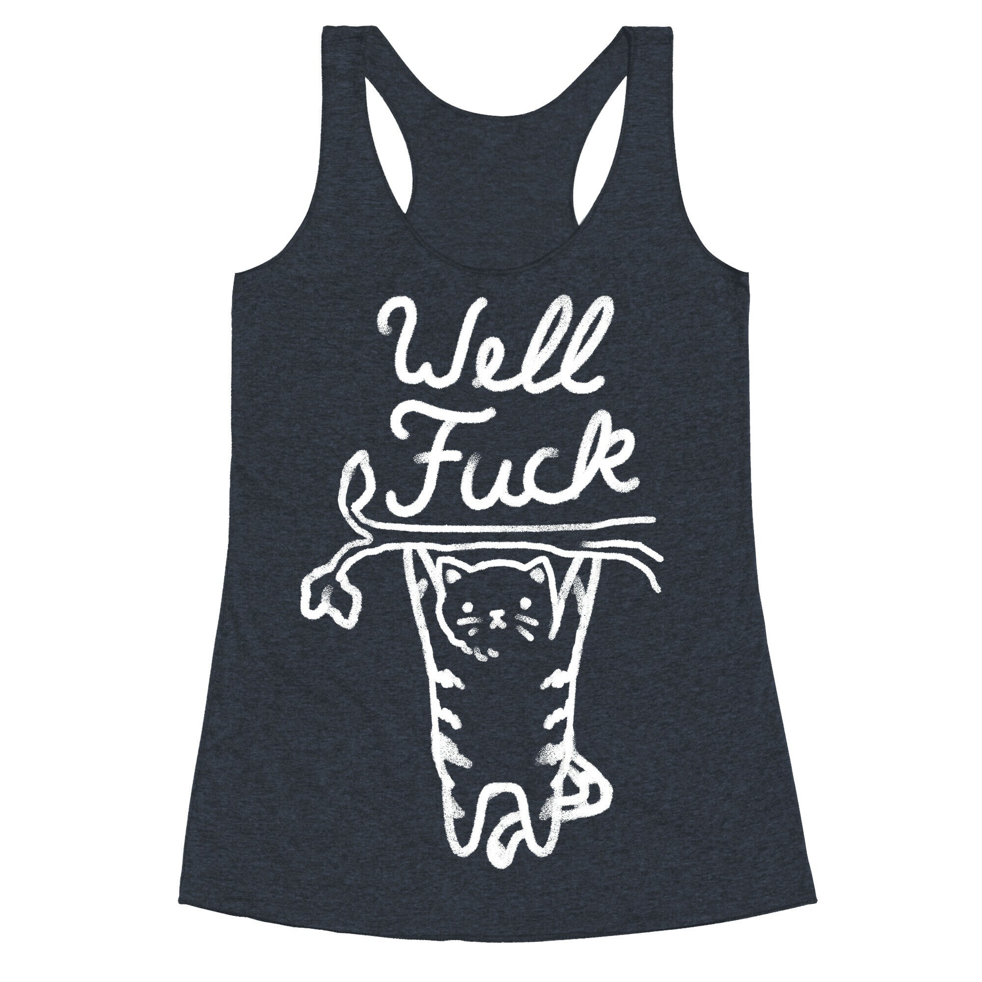Well Fuck Cat Racerback Tank